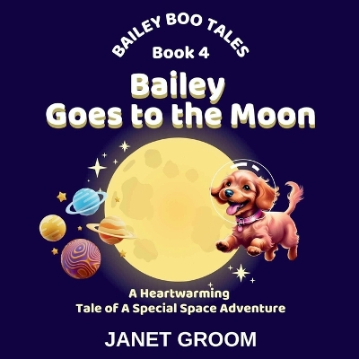 Bailey Goes to the Moon: Bailey travels in a rocket to the moon and meets the Moonlets