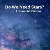 Do We Need Stars?