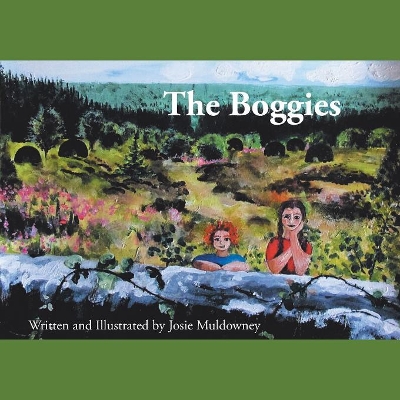 The Boggies: Written and Illustrated by Josie Muldowney
