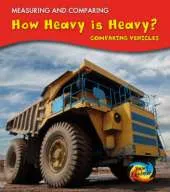 How Heavy Is Heavy?: Comparing Vehicles