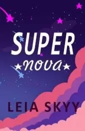 Super Nova: A Teen Enemies-to-Lovers Romance