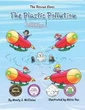 The Plastic Pollution Adventure: Say No! to plastic pollution (picture book)
