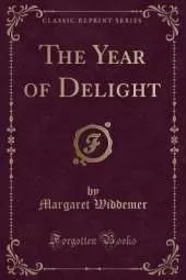 The Year of Delight (Classic Reprint)