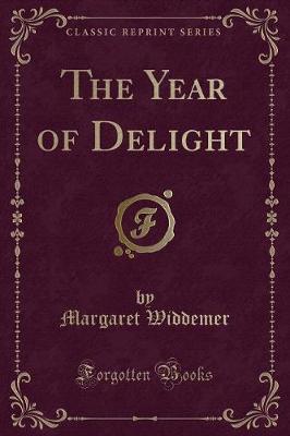 The Year of Delight (Classic Reprint)