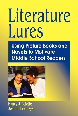 Literature Lures: Using Picture Books and Novels to Motivate Middle School Readers