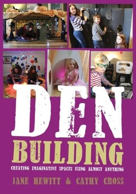 Den Building: Creating Imaginative Spaces Using Almost Anything