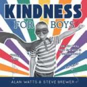 Kindness for Boys: A Children's Book About Being Kind, Respectful & Empathetic to Others