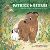 Patrick and George: #2 A Bully, a Bear and a Change of Heart (Book 2)