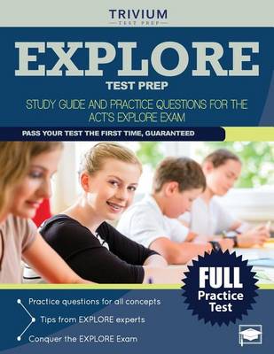 Explore Test Prep: Study Guide and Practice Questions for the Act's Explore Exam