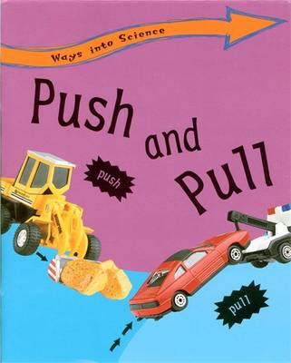 Ways Into Science: Push and Pull
