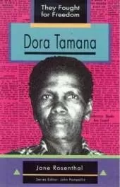 They Fought for Freedom: Dora Tamana: Grade 10 - 12