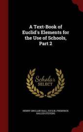 A Text-Book of Euclid's Elements for the Use of Schools, Part 2