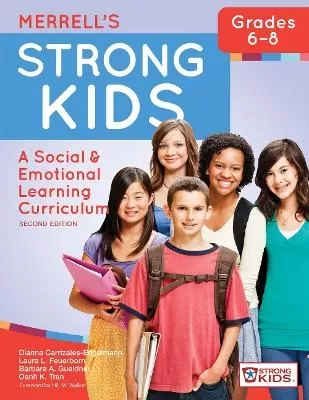 Merrell's Strong Kids™ - Grades 6-8: A Social and Emotional Learning Curriculum