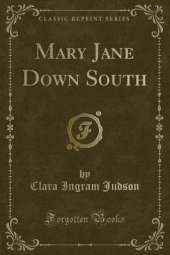 Mary Jane Down South (Classic Reprint)