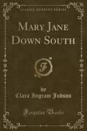 Mary Jane Down South (Classic Reprint)