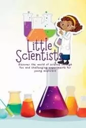Little Scientists: Discover the World of Science Through Fun and Challenging Experiments for Young Explorers