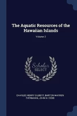 The Aquatic Resources of the Hawaiian Islands; Volume 2