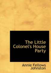 The Little Colonel's House Party