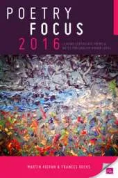 Poetry Focus 2016: Leaving Certificate Poems & Notes for English Higher Level