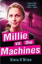 Millie vs the Machines: Book 1
