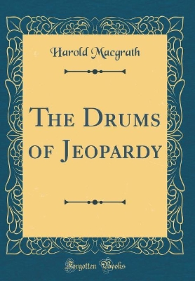 The Drums of Jeopardy (Classic Reprint)
