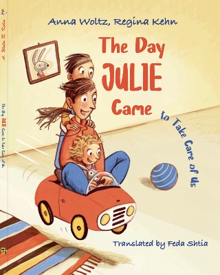 The Day Julie Came: to Take Care of Us