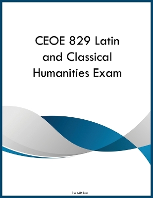 CEOE 829 Latin and Classical Humanities Exam