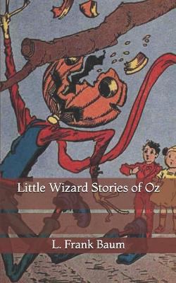 Little Wizard Stories of Oz