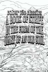 A Book of Strife in the Form of the Diary of an Old Soul