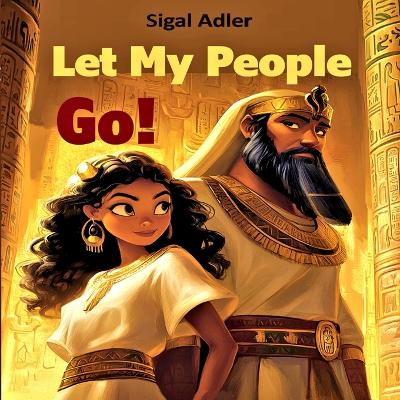 Let My People Go: Children Passover Srory - Picture Book for preschool kids