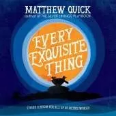Every Exquisite Thing