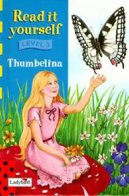 Read it Yourself Level 3: Thumbelina