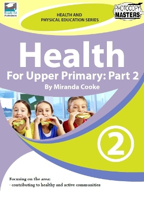 Health for Upper Primary: Part 2