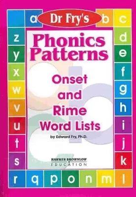 Dr Fry's Phonics Patterns: Onset and Rime Word Lists