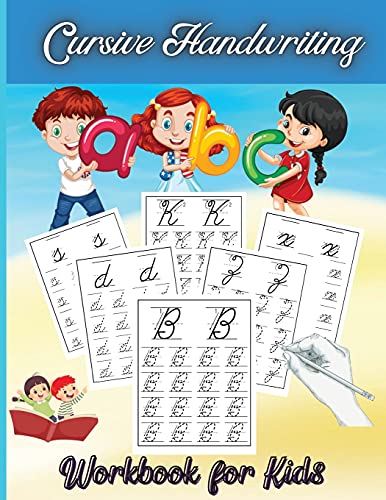 Cursive Handwriting Workbook for Kids: Cursive for beginners workbook. Cursive letter tracing book. Cursive writing practice book to learn writing in cursive