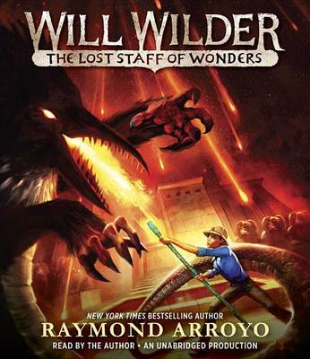 Will Wilder: The Lost Staff Of Wonders