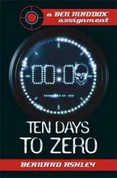 Ben Maddox: Ten Days To Zero