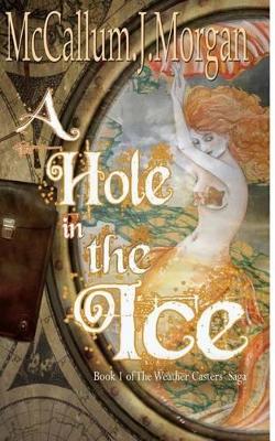 A Hole in the Ice