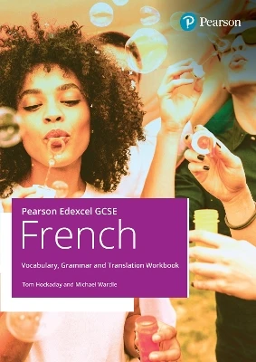 Pearson Edexcel GCSE French Vocabulary, Grammar and Translation Workbook