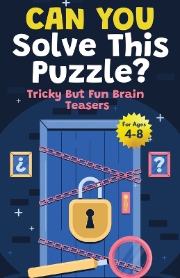 White Elephant Gifts for Kids: Can You Solve This Puzzle? Tricky But Fun Brain Teasers for Kids 4-8: Gifts For Boys and Girls Fun For The Whole Family