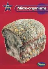 New Star Science Yr6/P7: Micro-Organisms Pupil's Book