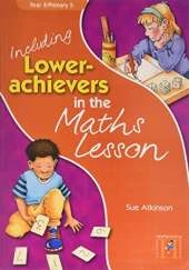 Including Lower Achievers in the Maths  Year 4