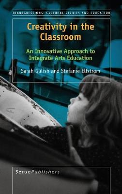Creativity in the Classroom: An Innovative Approach to Integrate Arts Education