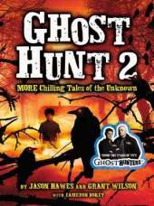 Ghost Hunt 2: More Chilling Tales of the Unknown