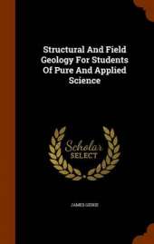 Structural and Field Geology for Students of Pure and Applied Science