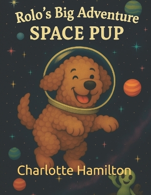 Rolo's Big Adventure: Space Pup
