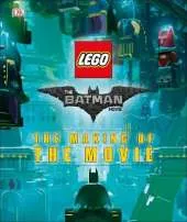 The LEGO (R) BATMAN MOVIE The Making of the Movie