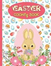 Easter Coloring Book for Girls: Cute Easter Illustrations wits Bunnies, Eggs, Chickens and more...Gift Basket Stuffer with 35 Unique and Fun Designs to Color