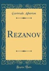Rezanov (Classic Reprint)