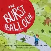 The Burst Balloon: Helping Children Understand Grief and Loss